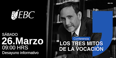 Imagen principal de CONFERENCIA LOS TRES MITOS DE LA VOCACIÓN | DESAYUNO INFORMATIVO