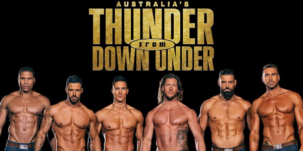 Thunder From Down Under FRIDAY