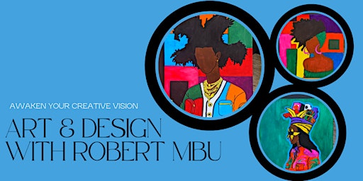 Robert Mbu's Multi-disciplinary Art Classes for Adults