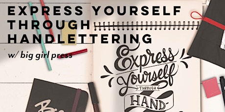 Express Yourself w/ Hand-Lettering with Big Girl Press tickets