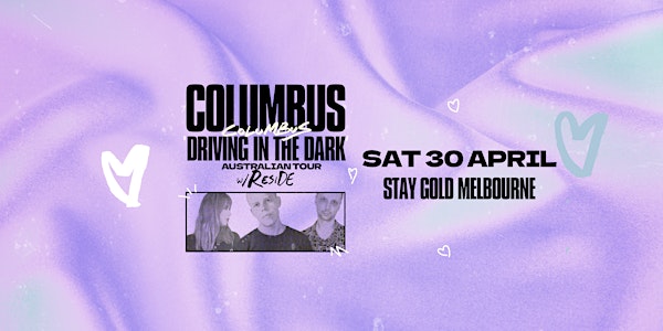 Columbus 'Driving In The Dark' Tour