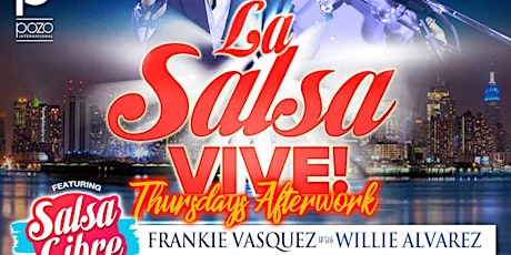 La Salsa VIVE! featuring Salsa Libre -Frankie Vazquez with Willie Alvarez