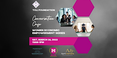 Conversation Cafe: Women Economic Empowerment Series