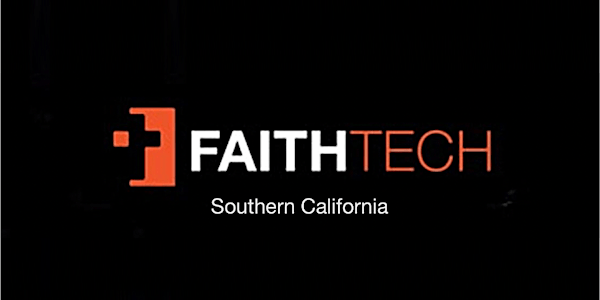 Faithtech Socal Meetup with Ray Li