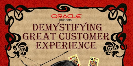 Oracle Presents: Demystifying Great Customer Experience primary image