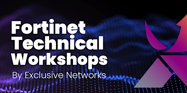 Fortinet Technical Workshop - Sydney -16th - 17th June 2022