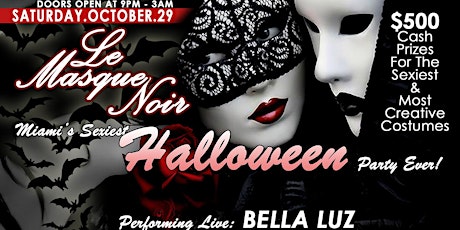 LE MASQUE NOIR... Miami's Sexiest Scariest Halloween Party (Door Tix. Available) primary image