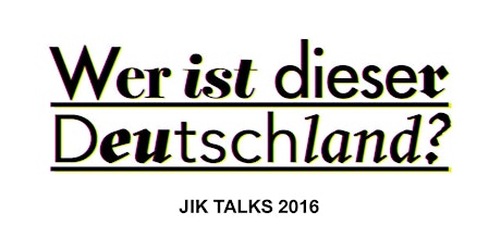 Hauptbild für JIK Talks #1: Wer ist dieser Deutschland?