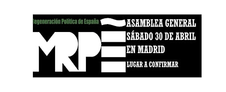 Imagen principal de ASAMBLEA EN MADRID DEL MOVIMIENTO DE REGENERACIÓN POLÍTICA DE ESPAÑA.