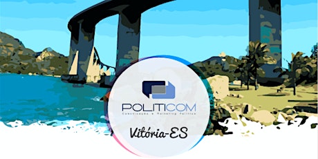 Imagem principal do evento Politicom 2016 - Vitória/ES