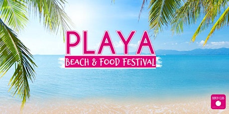 Playa Beach & Food Festival Tickets