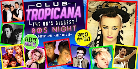 Club Tropicana - The UK's Biggest 80s Night! tickets
