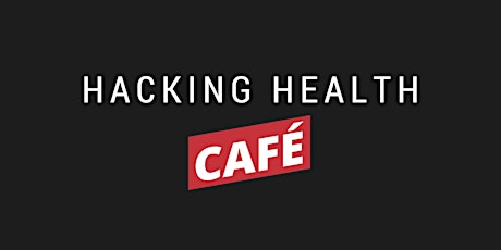Image principale de Hacking Health Café "Exponential Medicine comme si vous y étiez"