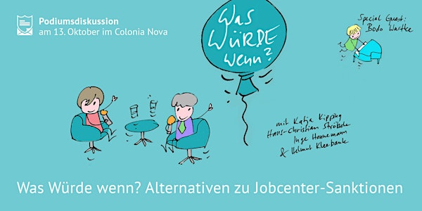 Was Würde Wenn? Alternativen zu Jobcenter - Sanktionen