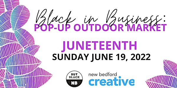 Juneteenth Black in Business Vendor Market
