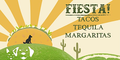 FIESTA! Tacos, Tequila, & Margaritas 2022 tickets
