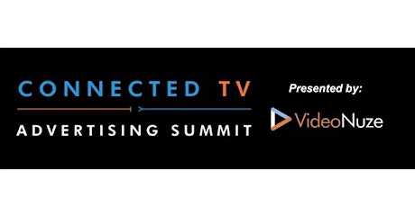 Connected TV Advertising Summit virtual June 14 and 15, 2022 tickets