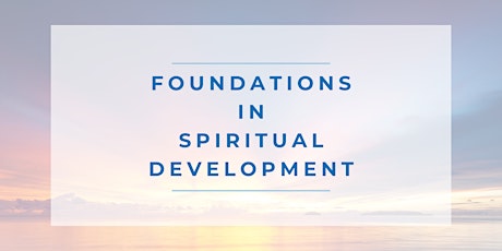 Foundations in Spiritual Development (Online) tickets