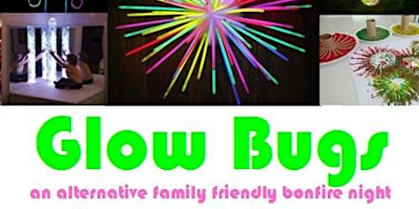 Glow Bugs; a safe and fun alternative to bonfire night primary image