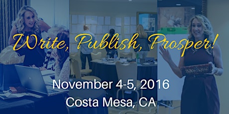 Write.Publish.Prosper! Exclusive Writer's Retreat for AuthorPreneurs primary image