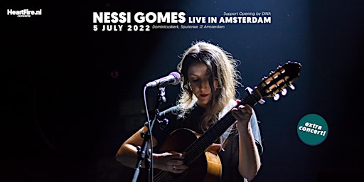 Nessi Gomes |  Extra HeartFire Concert Amsterdam | Opened by Dina Music