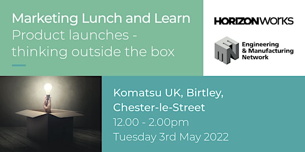Lunch and Learn- Product launches – thinking outside the box