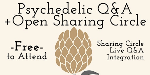 Psychedelic Q&A + Sharing Circle