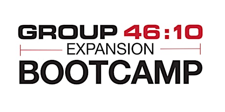Expansion Bootcamp Presented by Group 46:10 Network primary image