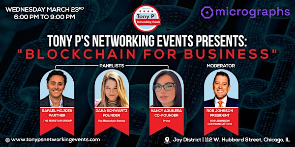 “Blockchain for Business” Networking & Panel Discussion - Wed March 23rd