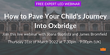 [FREE Webinar] How to Pave Your Child's Journey Into Oxbridge primary image