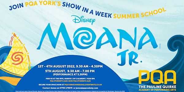 PQA YORK SUMMER SCHOOL: 'MOANA JR' Show in a Week 2022