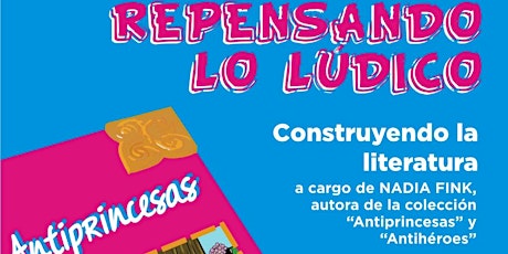 Imagen principal de REPENSANDO LO LÚDICO - CONSTRUYENDO LA LITERATURA CON PERSPECTIVA DE GÉNERO