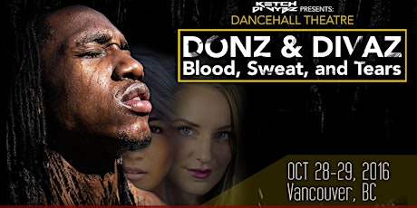 Dancehall Theatre / Dancehall Donz & Divaz: Blood, Sweat, and Tears primary image