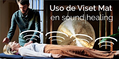 Seminario Intensivo: Uso de Viset Mat en Sound Healing con Jorge Zain