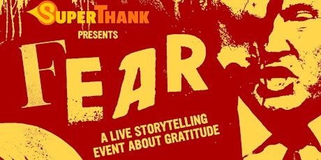 SuperThank Presents FEAR: A Live Storytelling Event primary image