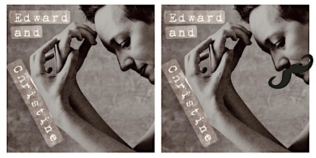 Edward & Christine tickets
