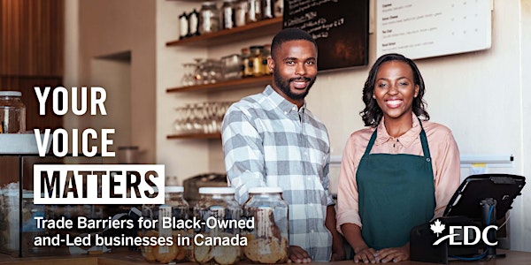Trade Barriers for Black-Owned and-Led businesses in Canada