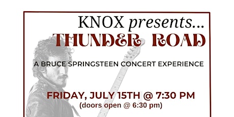 Knox Presents...Thunder Road, A Bruce Springsteen Concert Experience. tickets