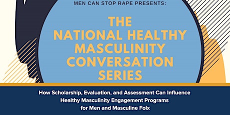 National Healthy Masculinity Conversation Series: Engaging College Men Pt 2 primary image