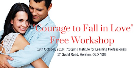"COURAGE TO FALL IN LOVE" Free Workshop primary image