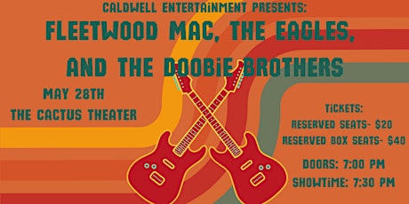 Caldwell  Entertainment presents:  Fleetwood Mac, Eagles, Doobie Brothers tickets