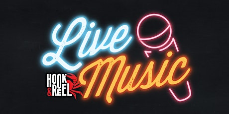 Live Music Nights @ Hook & Reel Cajun Seafood & Bar tickets