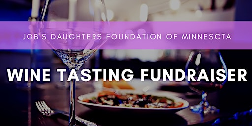 Job's Daughters Foundation of Minnesota Wine Tasting Fundraiser