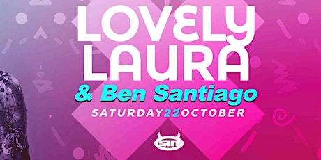 Lovely Laura & Ben Santiago @ Sin Nightclub Saturday 22nd of October primary image