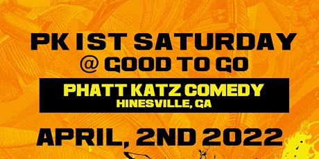 Phatt Katz Comedy 1st Saturdays at Good To Go - Hinesville, GA