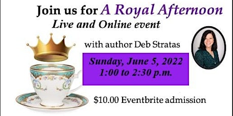 A Royal Afternoon with author Deb Stratas tickets