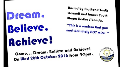 Dream Believe and Achieve! A Southend Youth Seminar primary image
