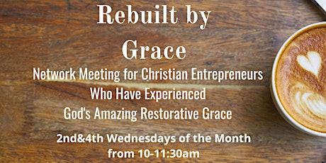Rebuilt By Grace Network Meeting primary image