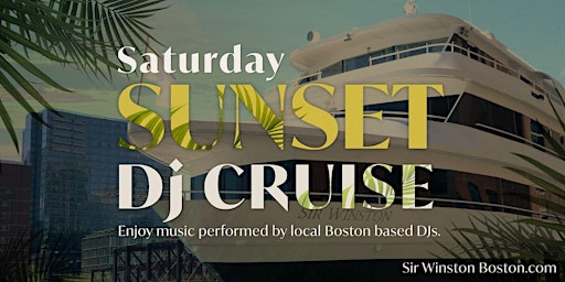 Sir Winston Boston - Sunset DJ Cruise  ( 21+ )