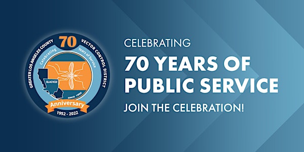 Greater LA County Vector Control District's 70th Anniversary Celebration